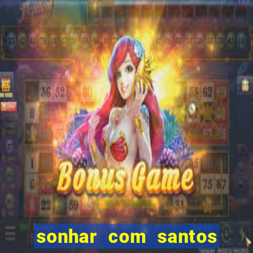 sonhar com santos de macumba